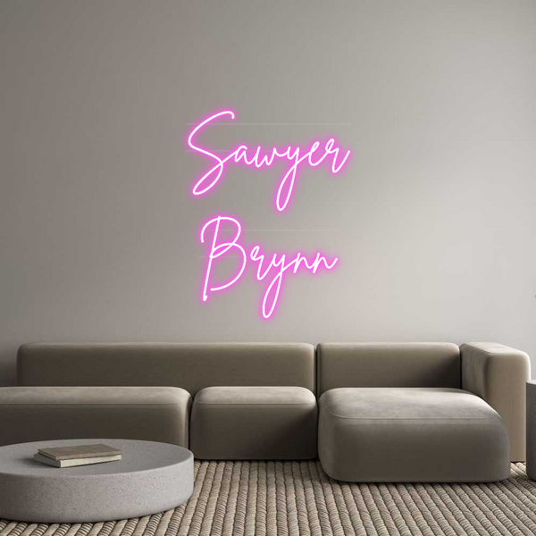 Custom Neon: Sawyer
Brynn