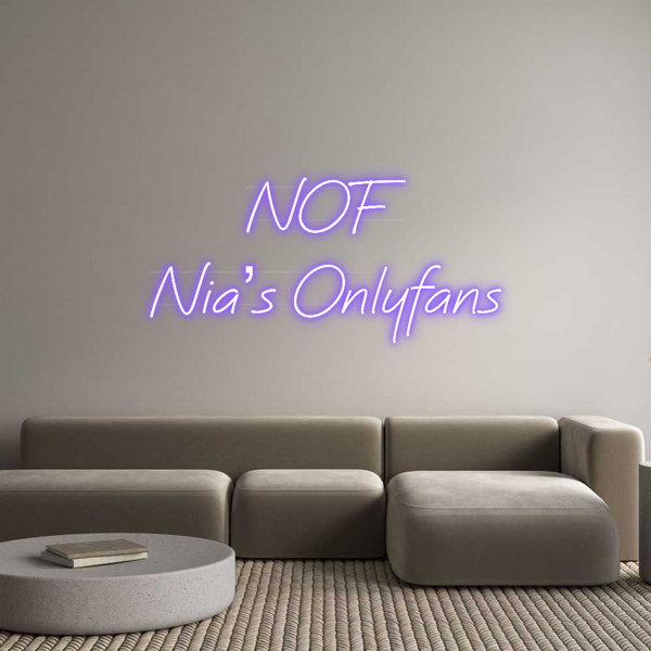 Custom Neon: NOF
Nia’s On...