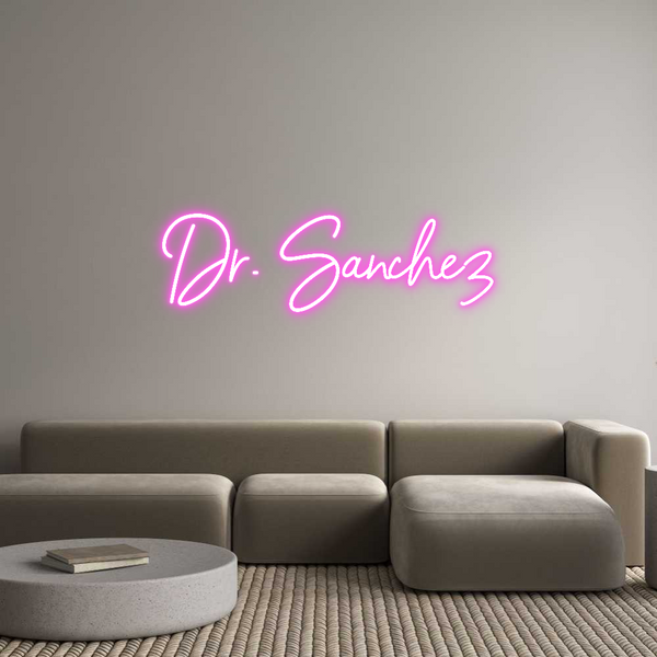 Custom Neon: Dr. Sanchez