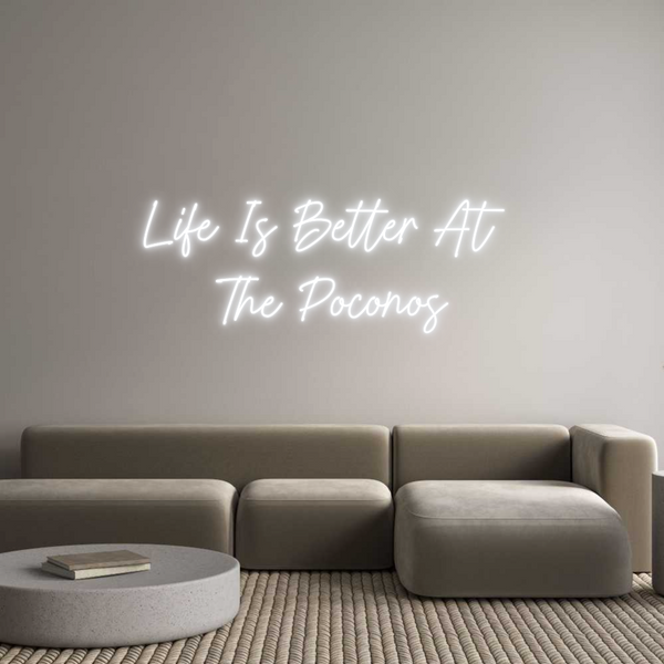 Custom Neon: Life Is Bette...