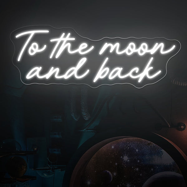 To The Moon and Back Neon Sign